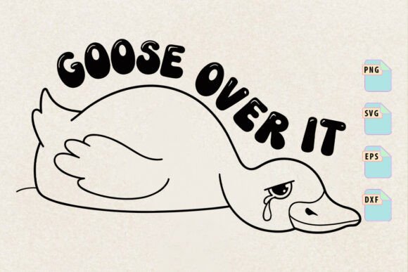 Goose over It SVG, Silly Goose SVG
