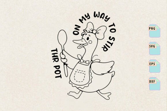 On My Way to Stir the Pot Cute Goose Svg