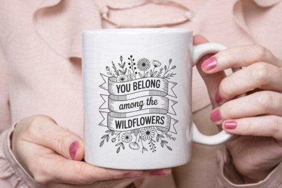 You Belong Among the Wildflowers SVG